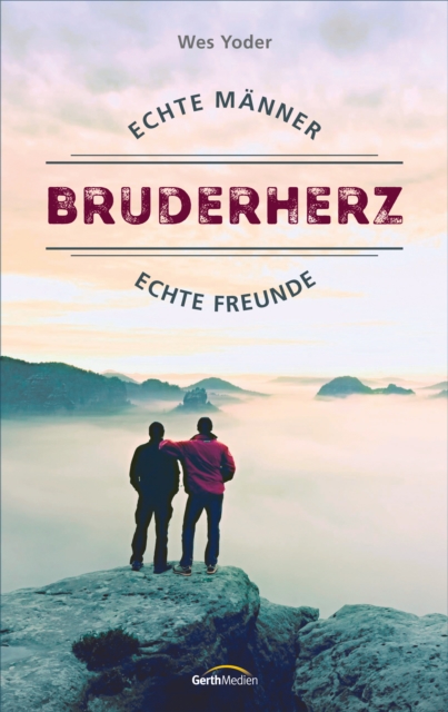 Bruderherz : Echte Manner, echte Freundschaft., EPUB eBook