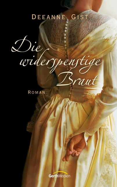 Die widerspenstige Braut : Roman., EPUB eBook