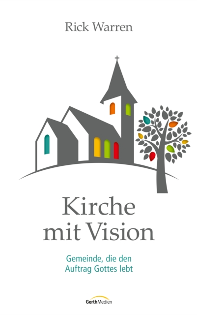 Kirche mit Vision : Gemeinde, die den Auftrag Gottes lebt., EPUB eBook