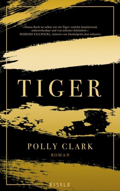 Tiger : Roman | Eine faszinierende Reise in die innere und auere Wildnis von Menschen und Tigern, EPUB eBook