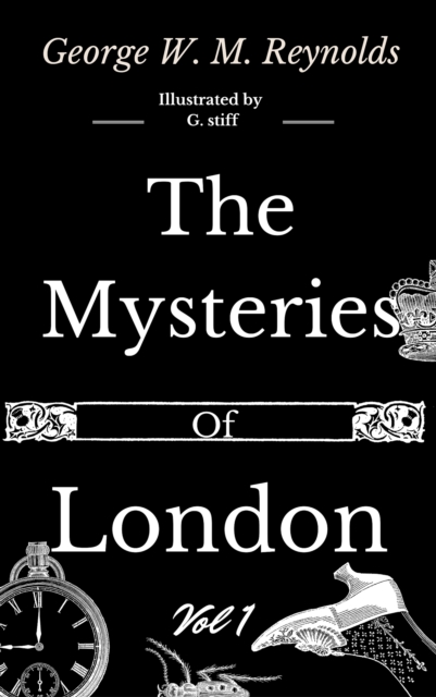 The Mysteries of London Vol 1 of 4, EPUB eBook