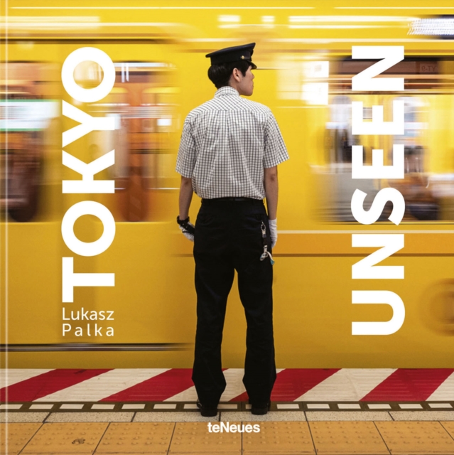 Tokyo Unseen, Hardback Book
