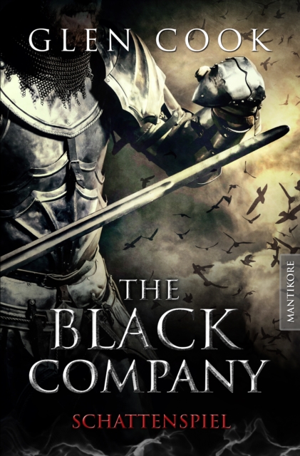 The Black Company 4 - Schattenspiel : Ein Dark-Fantasy-Roman von Kult Autor Glen Cook, EPUB eBook