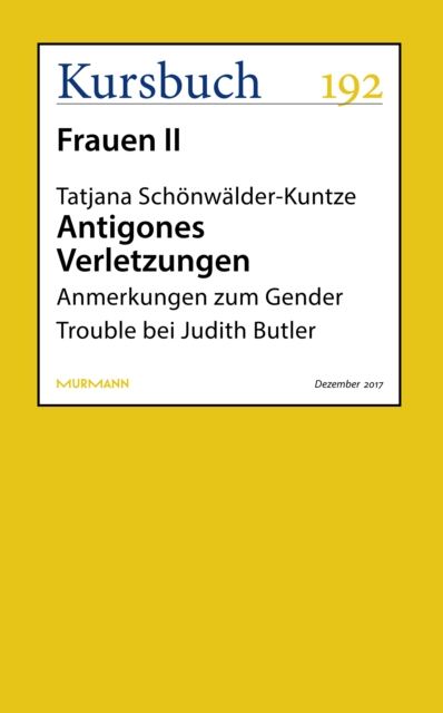 Antigones Verletzungen : Anmerkungen zum Gender Trouble bei Judith Butler, EPUB eBook