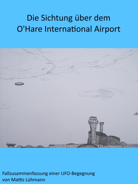Die Sichtung uber dem O'Hare International Airport, EPUB eBook