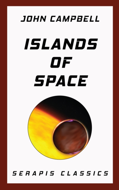 Islands of Space (Serapis Classics), EPUB eBook