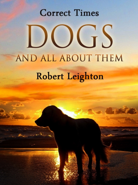 Dogs and All About Them, EPUB eBook