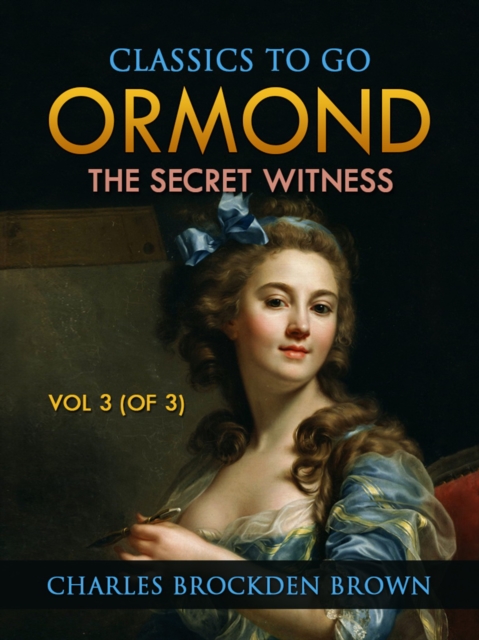 Ormond; Or, The Secret Witness. Volume 3 (of 3), EPUB eBook