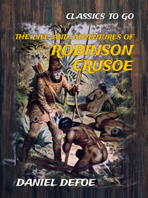 The Life and Adventures of Robinson Crusoe, EPUB eBook