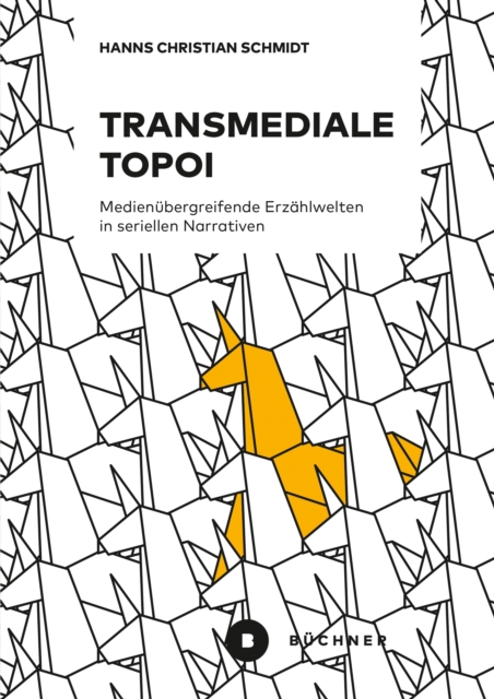 Transmediale Topoi : Medienubergreifende Erzahlwelten in seriellen Narrativen, PDF eBook
