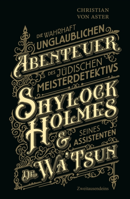 Die wahrhaft unglaublichen Abenteuer des judischen Meisterdetektivs Shylock Holmes & seines Assistenten Dr. Wa'Tsun, EPUB eBook