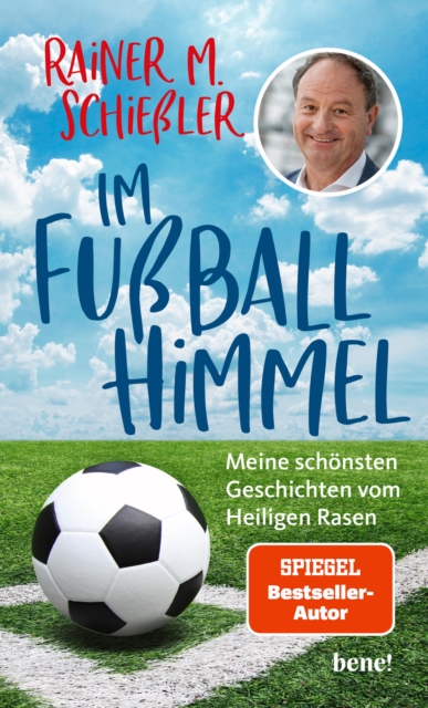 Im Fuball-Himmel : Meine schonsten Geschichten vom Heiligen Rasen, EPUB eBook