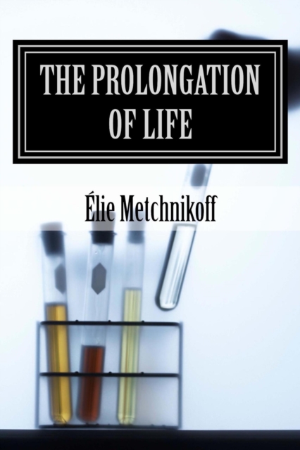 The Prolongation Of Life, EPUB eBook