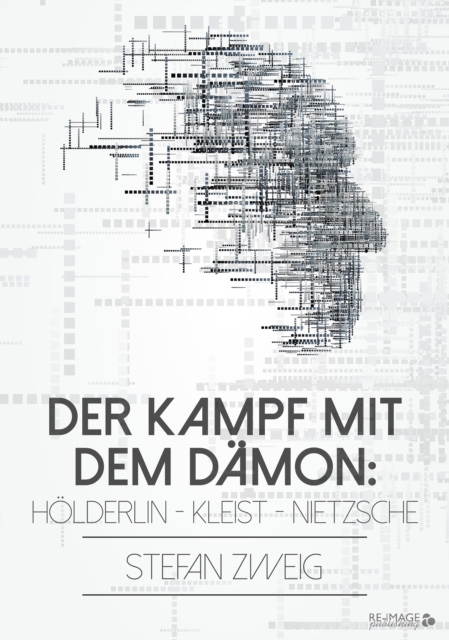 Der Kampf mit dem Damon: Holderlin - Kleist - Nietzsche, EPUB eBook