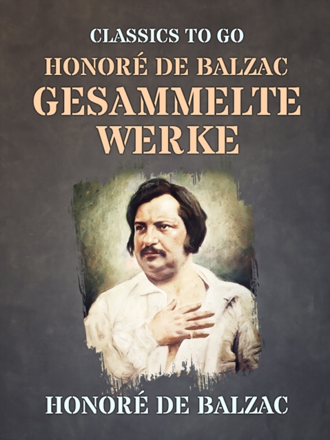 Honore de Balzac  Gesammelte Werke, EPUB eBook