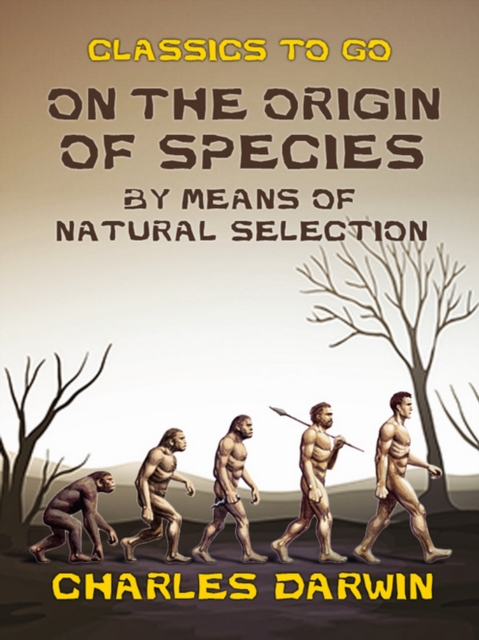 On the Origin of Species By Means of Natural Selection, EPUB eBook