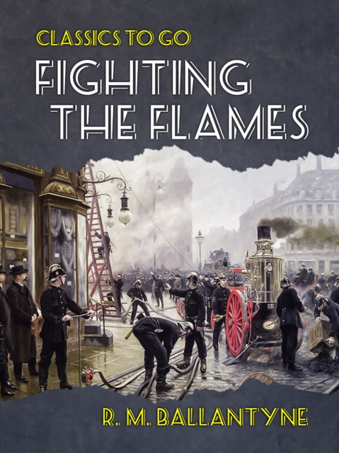 Fighting the Flames, EPUB eBook