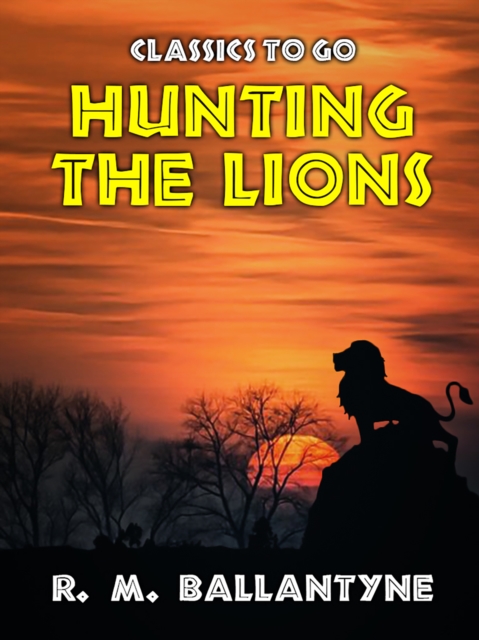 Hunting the Lions, EPUB eBook