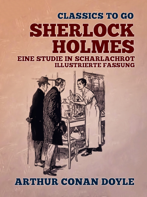 Sherlock Holmes Eine Studie in Scharlachrot  Illustrierte Fassung, EPUB eBook