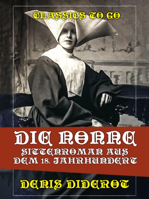 Die Nonne  Sittenroman aus dem 18. Jahrhundert, EPUB eBook