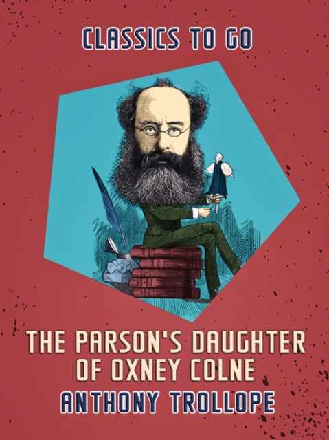The Parson's Daughter of Oxney Colne, EPUB eBook