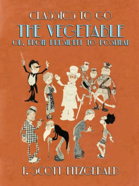The Vegetable, or, From President to Postman, EPUB eBook