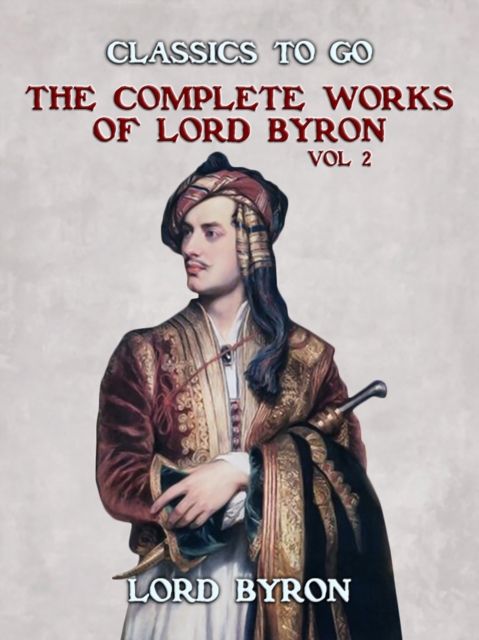 THE COMPLETE WORKS OF LORD BYRON, Vol 2, EPUB eBook