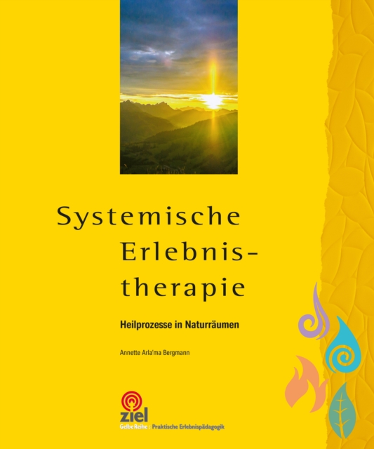 Systemische Erlebnistherapie : Heilprozesse in Naturraumen, EPUB eBook