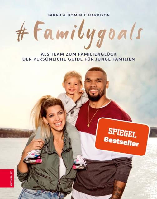 #Familygoals : Als Team zum Familiengluck - der personliche Guide fur junge Familien, EPUB eBook