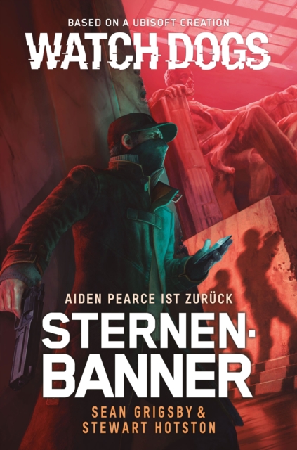 Watch Dogs: Aiden Pearce - Sternenbanner, EPUB eBook