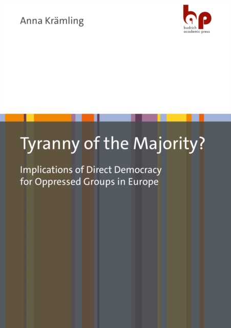 Tyranny of the Majority? : Implications of Direct Democracy for Oppressed Groups in Europe, PDF eBook