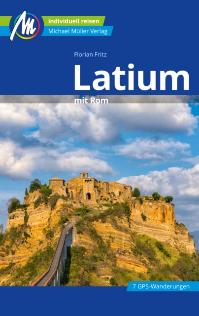 Latium mit Rom Reisefuhrer Michael Muller Verlag : Individuell reisen mit vielen praktischen Tipps, EPUB eBook