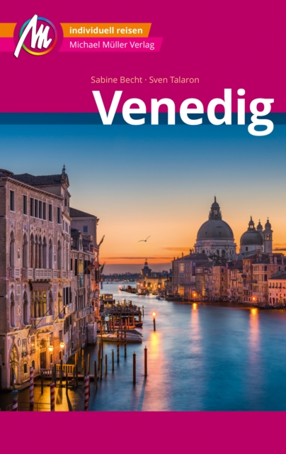 Venedig MM-City Reisefuhrer Michael Muller Verlag : Individuell reisen mit vielen praktischen Tipps und Web-App mmtravel.com, EPUB eBook