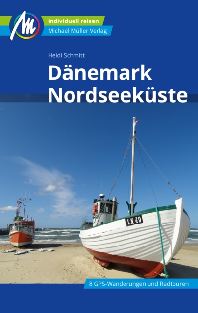 Danemark Nordseekuste Reisefuhrer Michael Muller Verlag :  Individuell reisen mit vielen praktischen Tipps, EPUB eBook