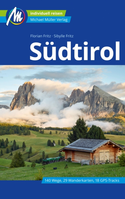Sudtirol Reisefuhrer Michael Muller Verlag : Individuell reisen mit vielen praktischen Tipps., EPUB eBook