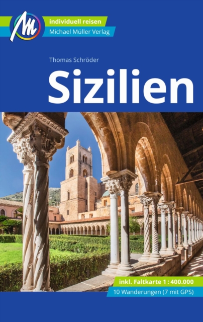 Sizilien Reisefuhrer Michael Muller Verlag : Individuell reisen mit vielen praktischen Tipps, EPUB eBook