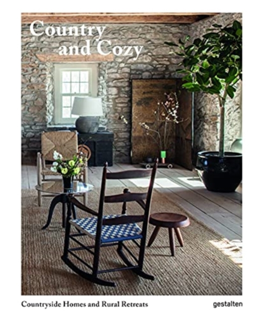 Country and Cozy : Countryside Homes and Rural Retreats, Hardback Book