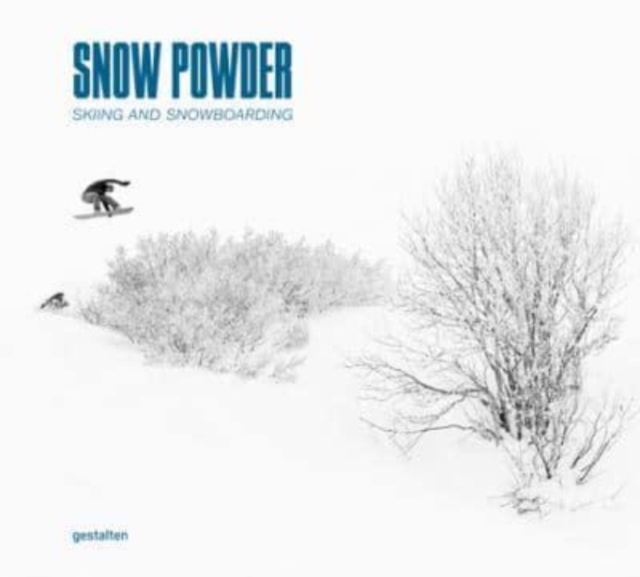 Powder : Snowsports in the Sublime Mountain World, Hardback Book