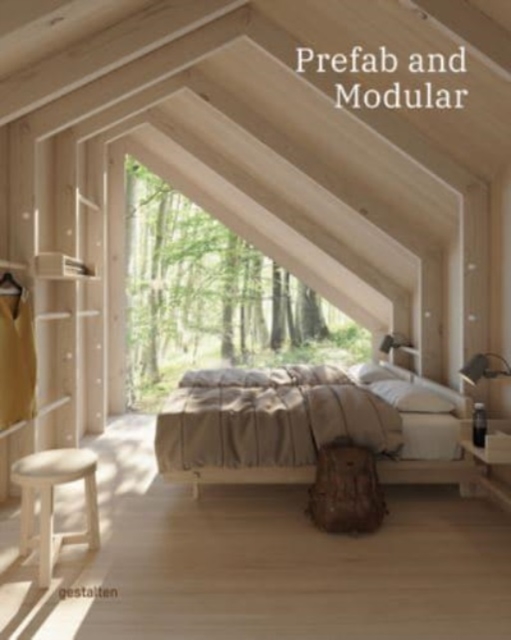 Prefab and Modular : Prefabricated Houses and Modular Architecture, Hardback Book