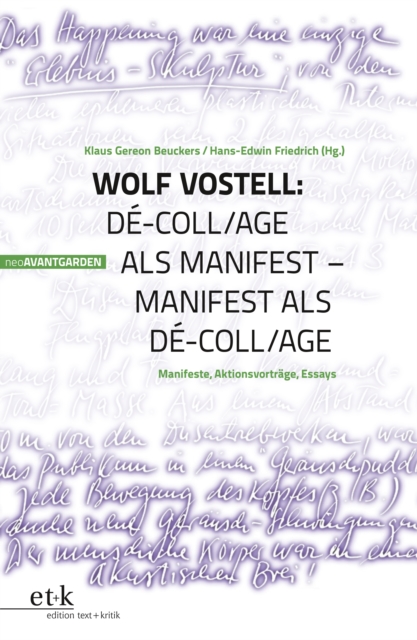 Wolf Vostell : De-coll/age als Manifest - Manifest als De-coll/age. Manifeste, Aktionsvortrage, Essays, PDF eBook