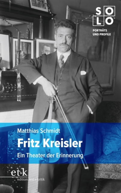 Fritz Kreisler : Ein Theater der Erinnerung, PDF eBook
