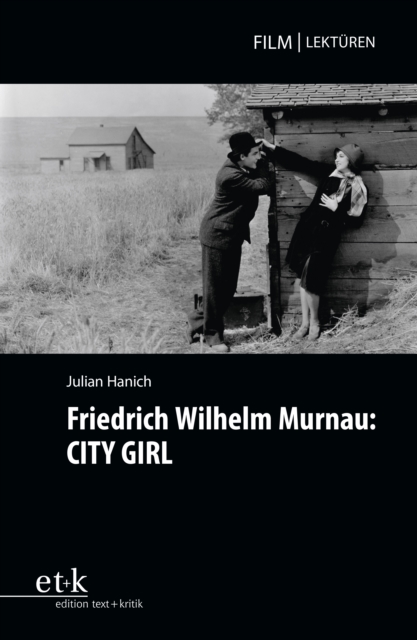 Friedrich Wilhelm Murnau: CITY GIRL, PDF eBook
