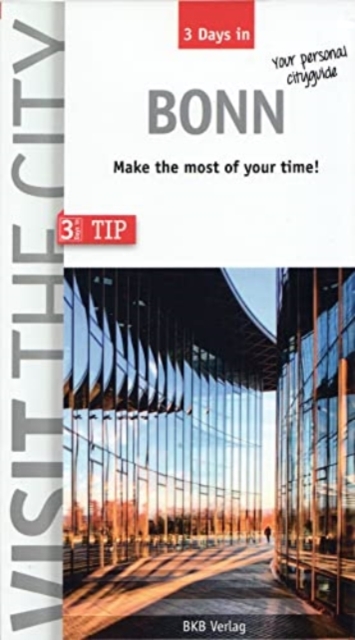 Bonn - Visit the City (3 days in) : Make the most of your time!, Paperback / softback Book