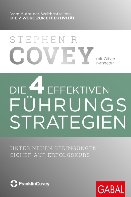 Die 4 effektiven Fuhrungsstrategien : Unter neuen Bedingungen sicher auf Erfolgskurs, PDF eBook