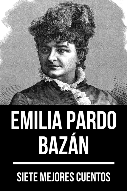 7 mejores cuentos de Emilia Pardo Bazan, EPUB eBook