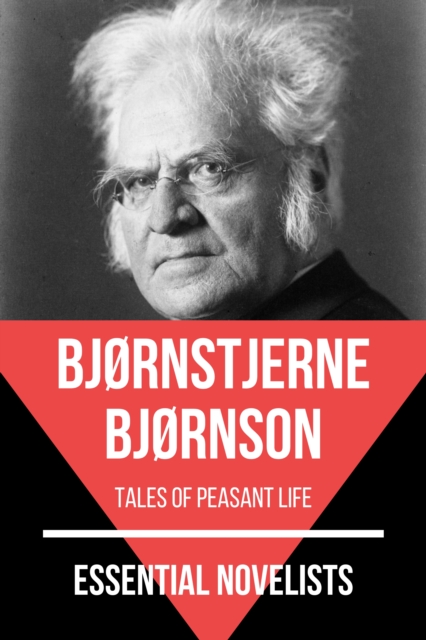 Essential Novelists - Bjornstjerne Bjornson : tales of peasant life, EPUB eBook