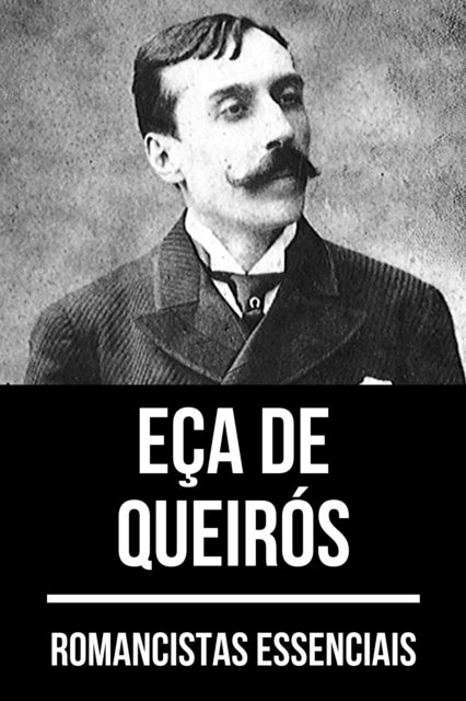 Romancistas Essenciais - Eca de Queiros, EPUB eBook