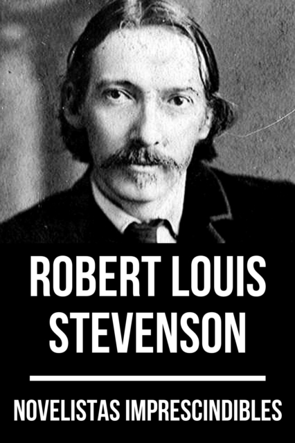 Novelistas Imprescindibles - Robert Louis Stevenson, EPUB eBook
