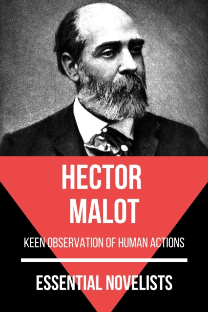 Essential Novelists - Hector Malot : keen observation of human actions, EPUB eBook