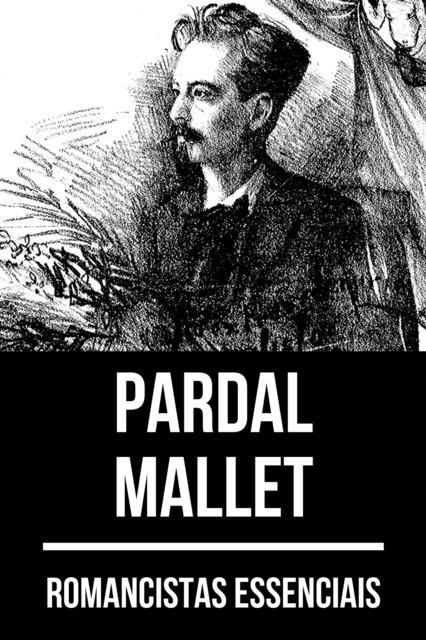 Romancistas Essenciais - Pardal Mallet, EPUB eBook